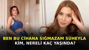 Ben Bu Cihana Sığmazam Süheyla kim, nereli kaç yaşında? Pelin Uluksar Instagram adresi