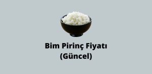 Bim Pirinç Fiyatı 2023 (Güncel)