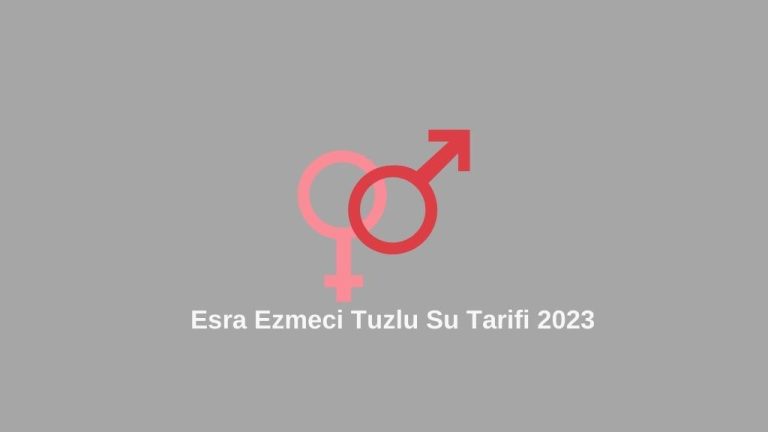 Esra Ezmeci Tuzlu Su Tarifi 2023(Doğru Bilgi) 