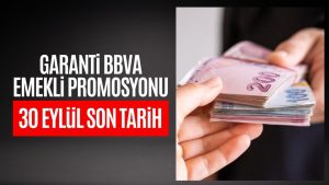 Garanti BBVA Emekli Promosyonu 2023! Emeklilere Garanti BBVA Ne Kadar Promosyon Veriyor?