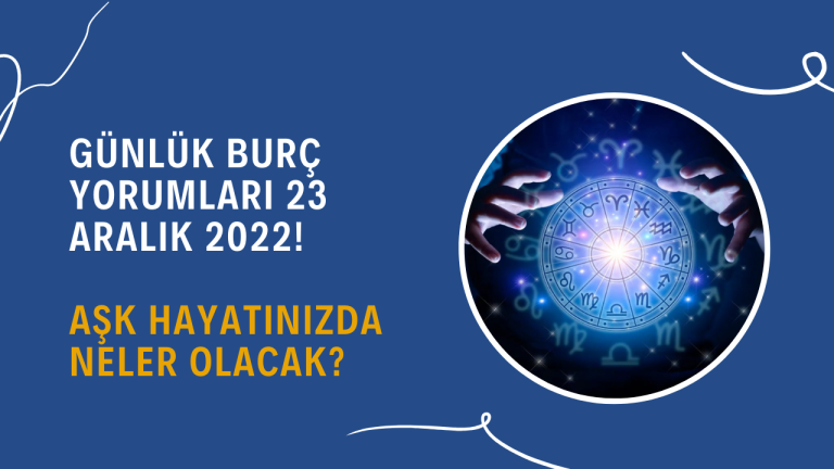 Günlük burç yorumları 23 Aralık 2023! Aşk hayatınızda sizi neler bekliyor?