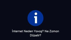 İnternet Neden Yavaş? Ne Zaman Düzelir? (Net Cevap)