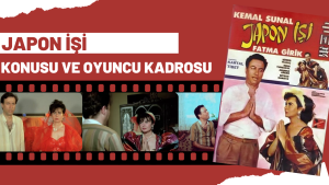 Japon İşi filmi konusu nedir? Oyuncu kadrosunda kimler var?