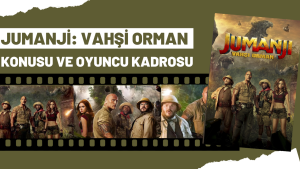 Jumanji: Vahşi Orman konusu nedir? Oyuncu kadrosunda kimler var?