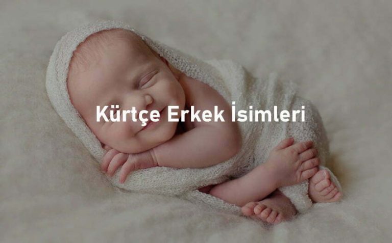 Kürtçe Erkek Bebek İsim Önerileri (2023)