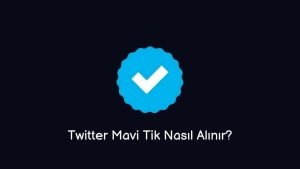 Twitter Ücretsiz Mavi Tik Alma Yöntemi (En iyi Yöntem)