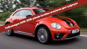 Volkswagen 2015-2016 yılında üretilen araçlarını hava yastığı hatası nedeniyle geri çağırıyor