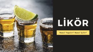 Likör Nasıl İçilir?