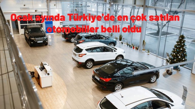 Ocak ayında Türkiye'de en çok satılan otomobiller belli oldu