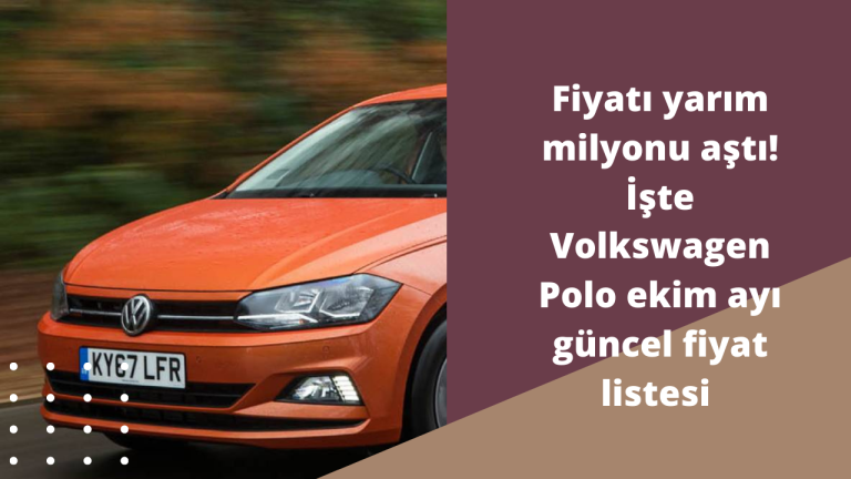 Fiyatı yarım milyonu aştı! İşte Volkswagen Polo ekim ayı güncel fiyat listesi