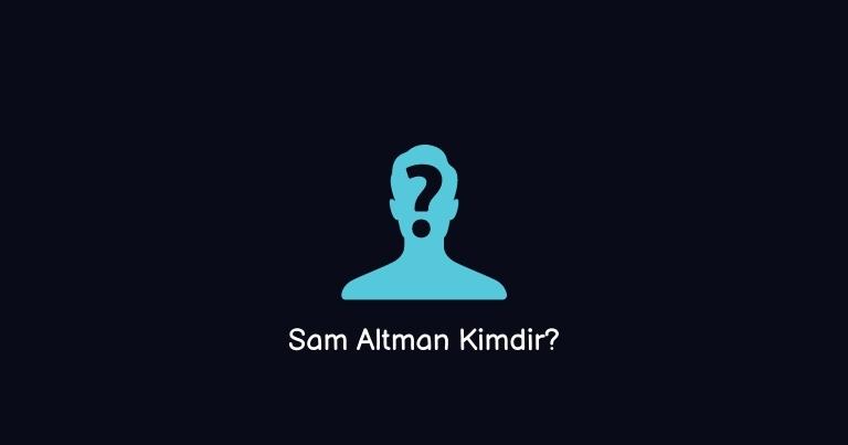 Sam Altman Kim? Yaşı, Mesleği, Ülkesi (Kesin Bilgi)