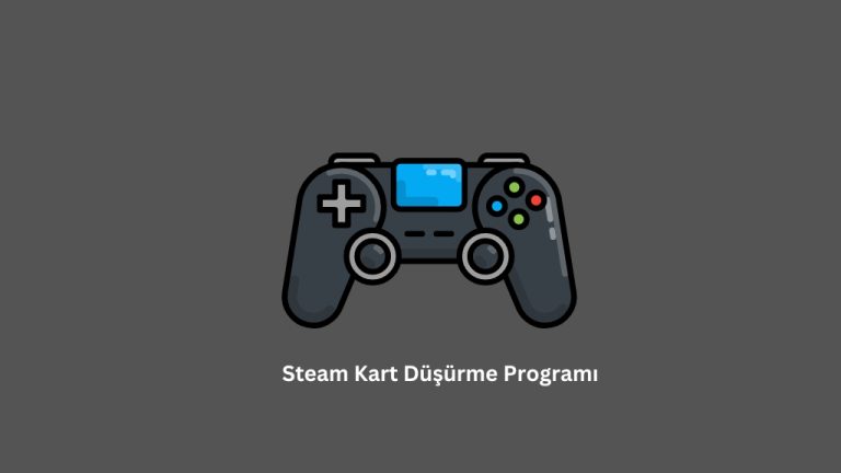 Steam Kart Düşürme Programı (Çalışan 2023)