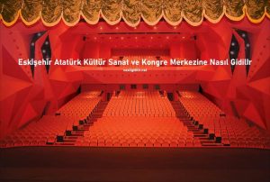 Eskişehir Atatürk Kültür Sanat ve Kongre Merkezine Nasıl Giderim
