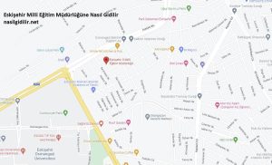 Eskişehir Milli Eğitim Müdürlüğüne Nasıl Giderim