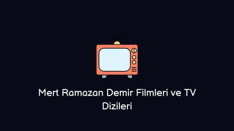 Mert Ramazan Demir Filmleri ve TV Dizileri 2023