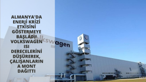 Almanya'da enerji krizi etkisini göstermeye başladı! Volkswagen ısı derecelerini düşürerek, çalışanlarına mont dağıttı