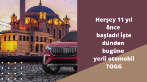 Her şey 11 yıl önce başladı! İşte dünden bugüne yerli otomobil TOGG