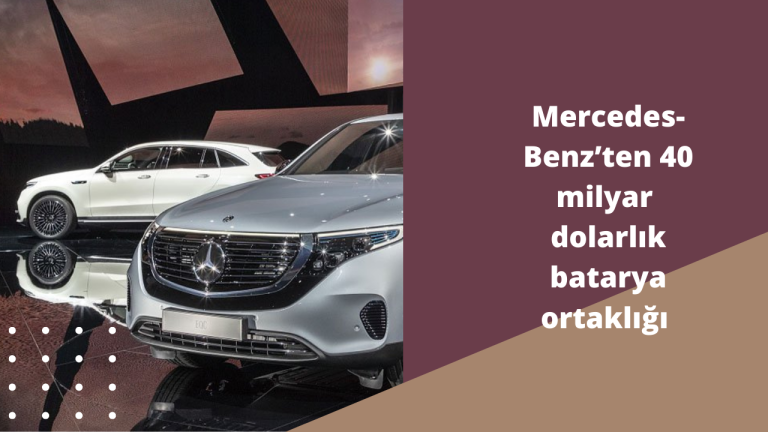 Mercedes-Benz ’ten 40 milyar dolarlık batarya ortaklığı