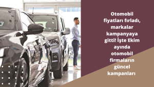 Otomobil fiyatları fırladı, markalar kampanyaya gitti! İşte Ekim ayında otomobil firmalarının güncel kampanları