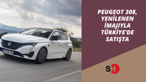 Peugeot 308, yenilenen imajıyla Türkiye’de satışta