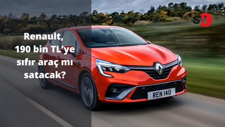 Renault, 190 bin TL’ye sıfır araç mı satacak?
