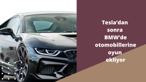 Tesla’dan sonra BMW’de otomobillerine oyun ekliyor