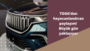 TOGG ’dan heyecanlandıran paylaşım! Büyük gün yaklaşıyor