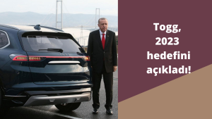 Togg'un 2023 planı 20 bin adet üretim