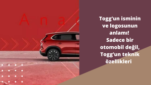 Togg’un isminin ve logosunun anlamı! Sadece bir otomobil değil, Togg’un teknik özellikleri