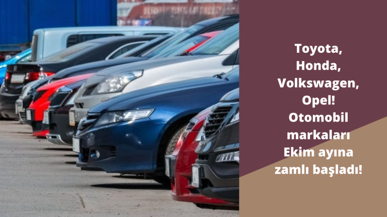 Toyota, Honda, Volkswagen, Opel! Otomobil markaları Ekim ayına zamlı başladı!