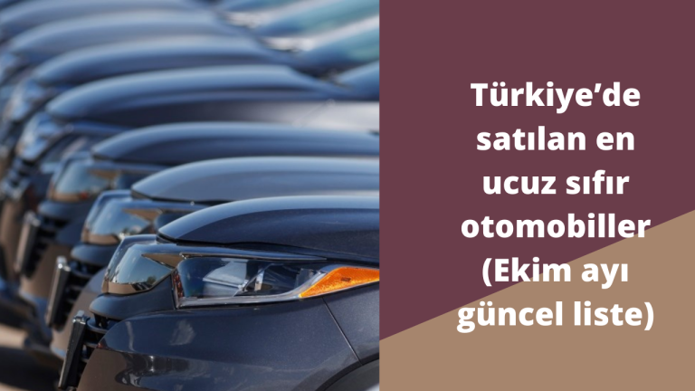 Türkiye’de satılan en ucuz sıfır otomobiller (Ekim ayı güncel liste)