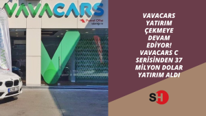 VavaCars yatırım çekmeye devam ediyor! VavaCars C serisinden 37 milyon dolar yatırım aldı