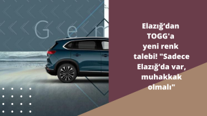 Elazığ’dan TOGG için renk talebi! "Sadece Elazığ’da var, muhakkak olmalı"