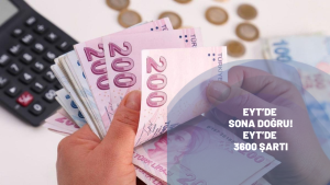 EYT’de sona doğru! EYT’de 3600 şartı