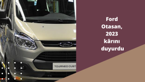 Ford Otasan, 2023 kârını duyurdu