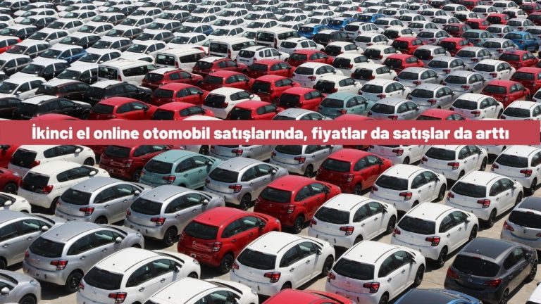 Online otomobil satışlarında, fiyatlar da satışlar da arttı