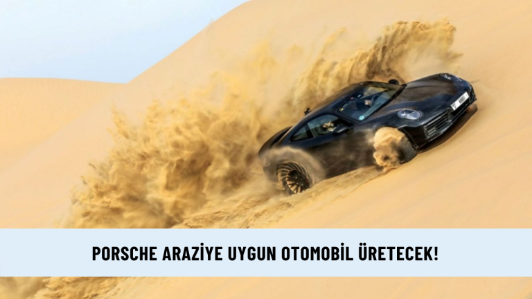 Porsche araziye uygun otomobil üretecek! Porsche 911 Dakar geliyor