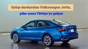 Satışı durdurulan Volkswagen Jetta, yıllar sonra Türkiye’ye geliyor