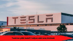 Tesla, Almanya’daki fabrikasında 1 milyon adet otomobil üretmek istiyor