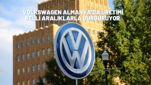 Volkswagen Almanya'da üretimi belli aralıklarla durduruyor