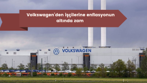 Volkswagen’den işçilerine enflasyonun altında zam